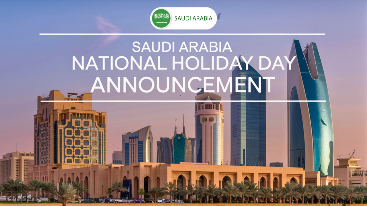 Saudi Arabia's 94th National Day Four-Day Holiday Announcement