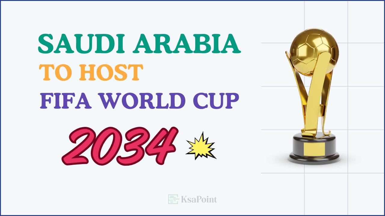 Saudi Arabia: Host 2034 FIFA World Cup