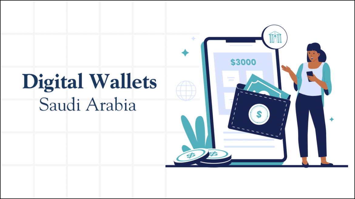 Digital Wallets in Saudi Arabia