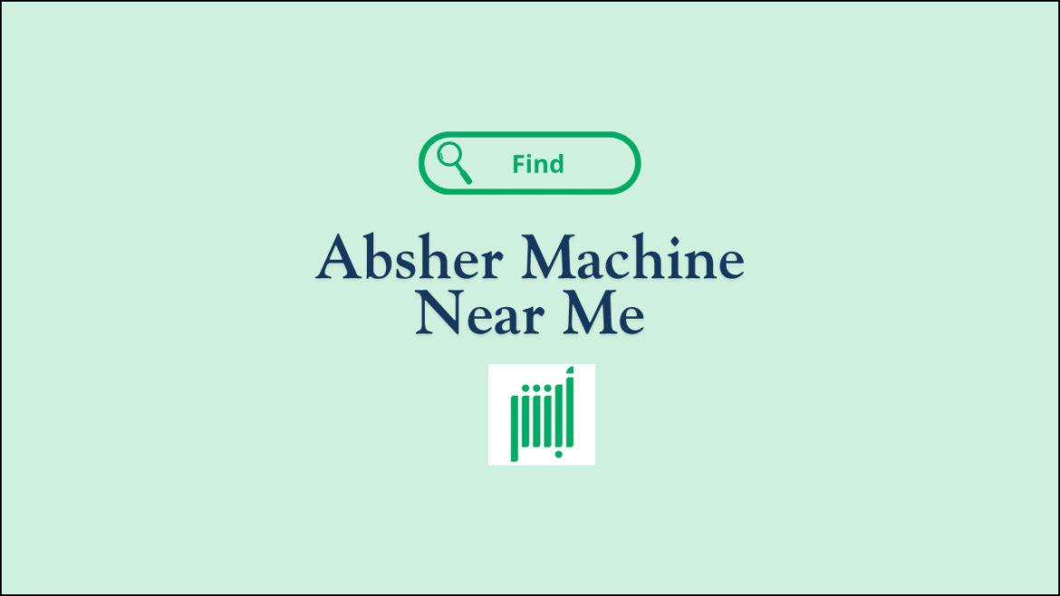 Find an Absher Machine Near Me With Easy Steps