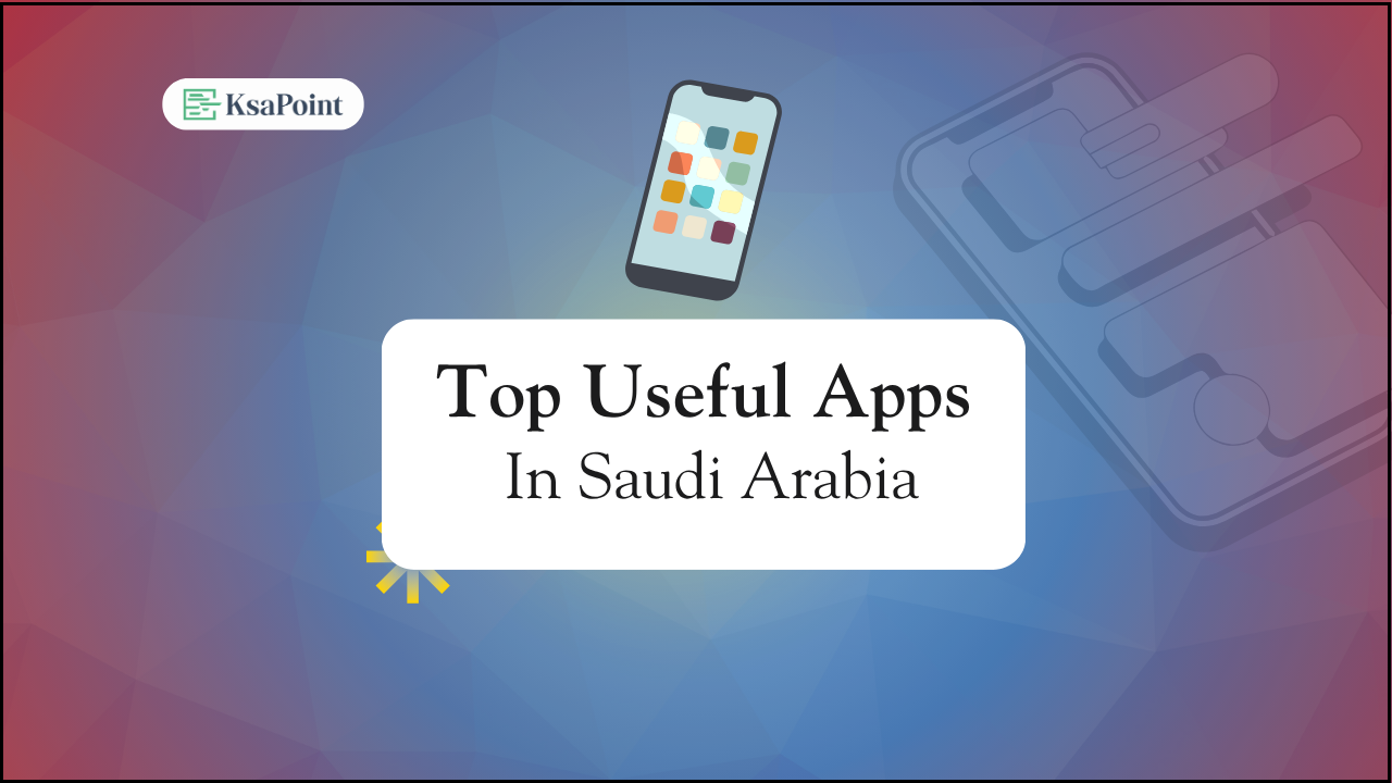 Useful Apps in Saudi Arabia