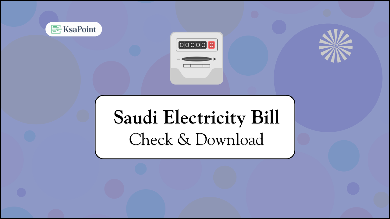 Steps to Check Saudi electricity bill