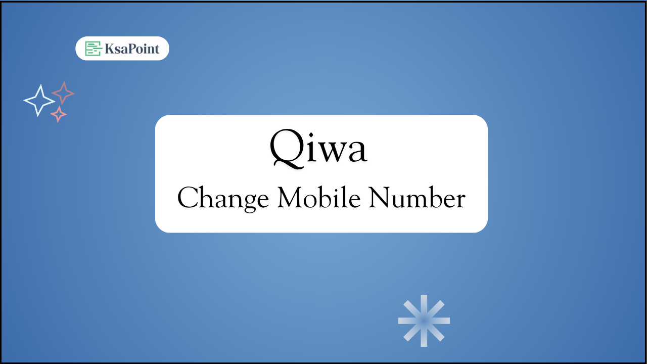 Change Qiwa Mobile Number