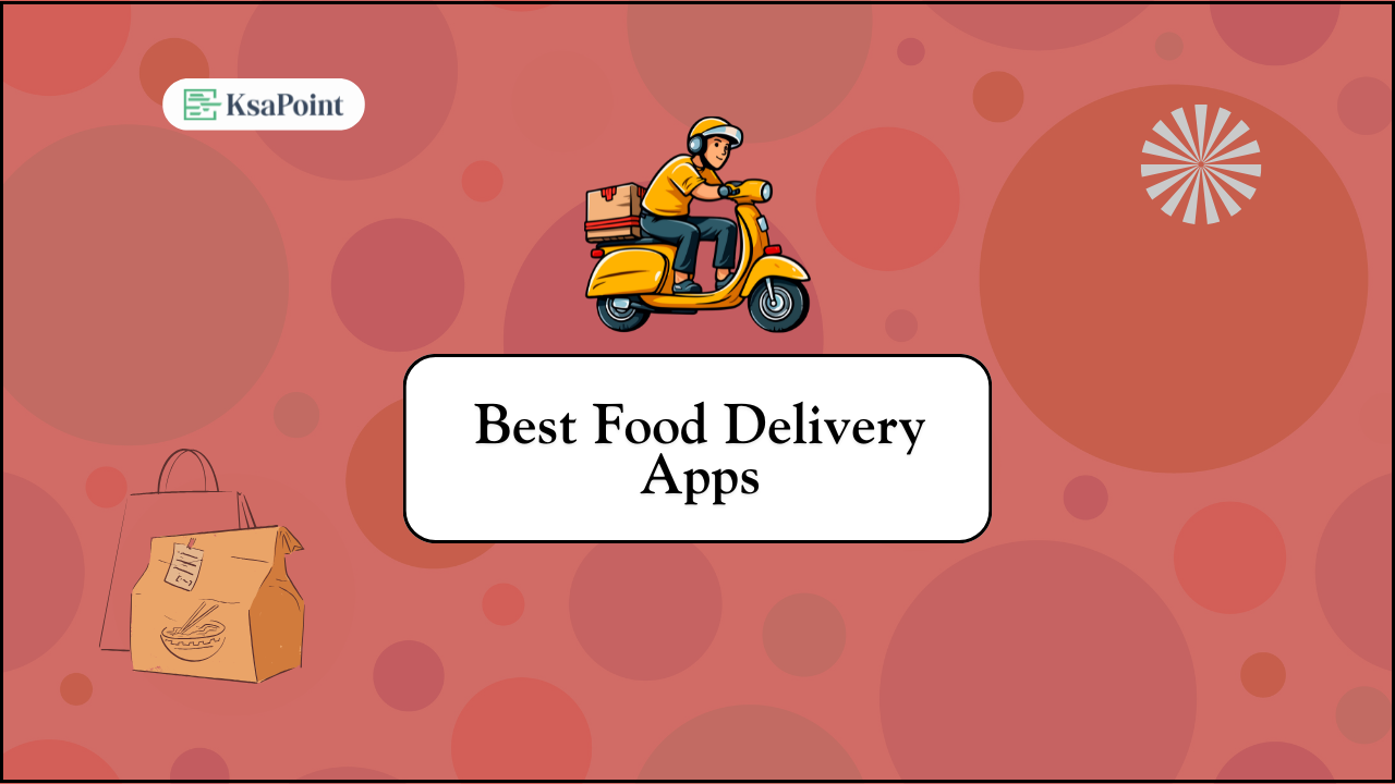 Best Food Delivery Apps in Saudi Arabia