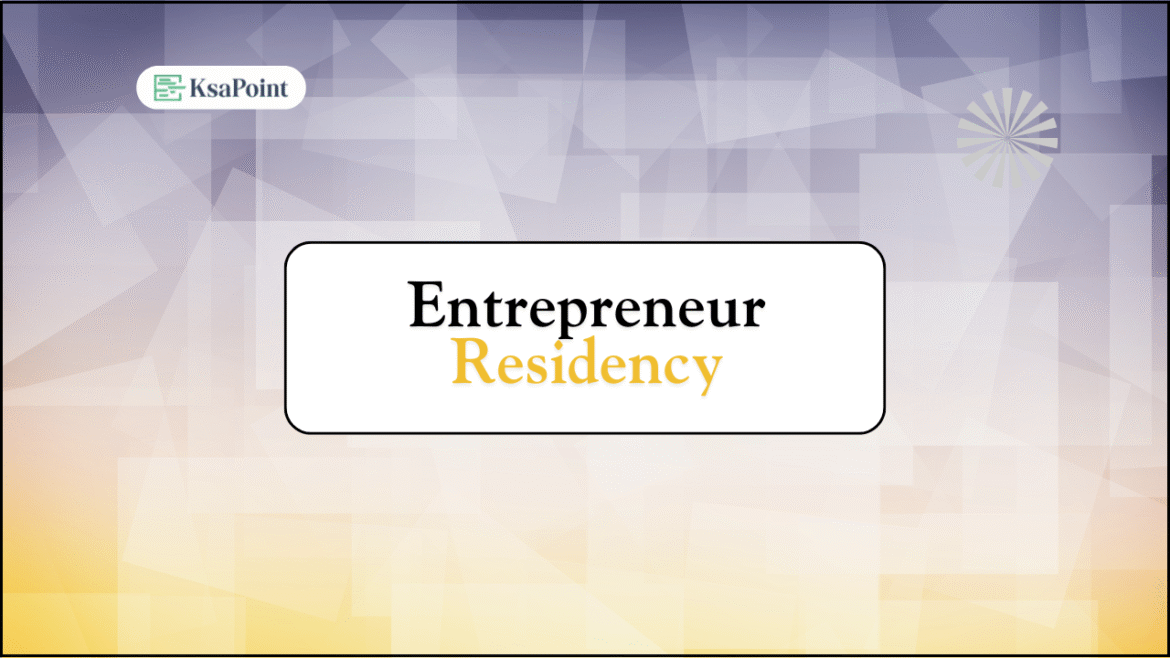 Saudi Arabia Entrepreneur Residency