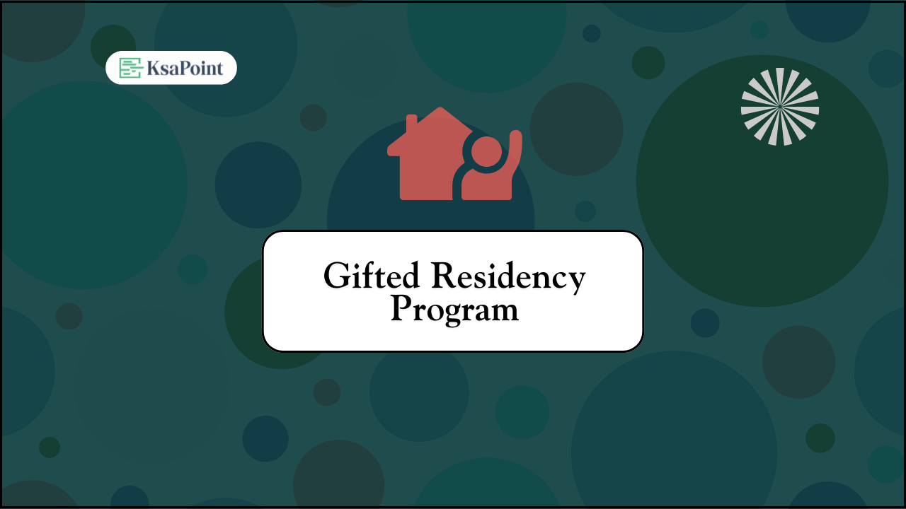 Saudi Arabia Gifted Residency Program