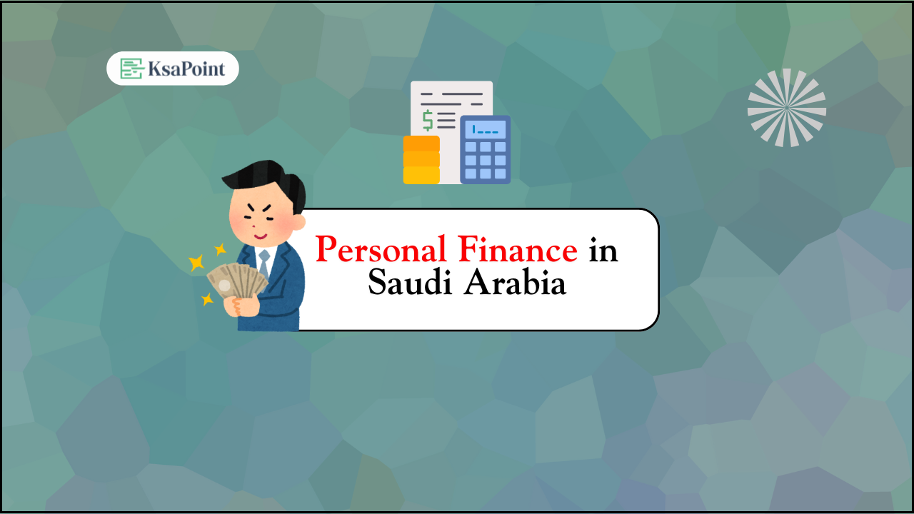 Personal Finance in Saudi Arabia