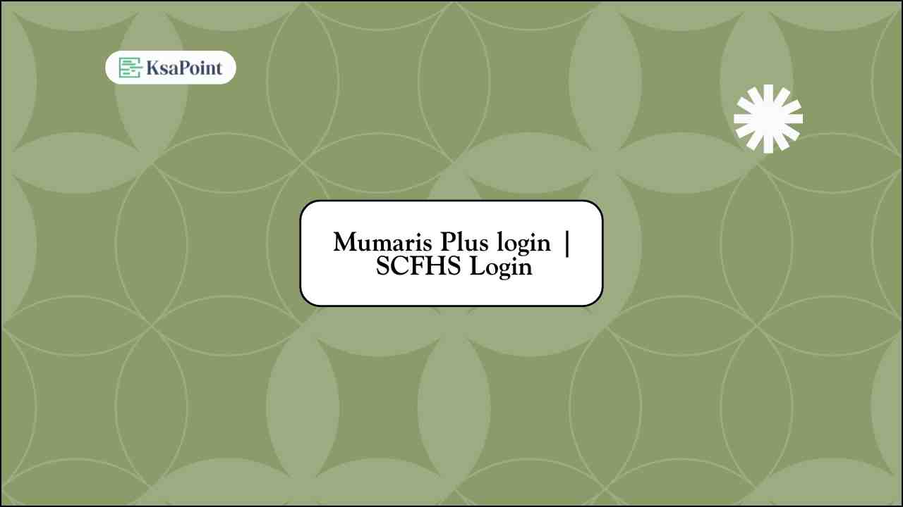 Mumaris Plus login or SCFHS Login